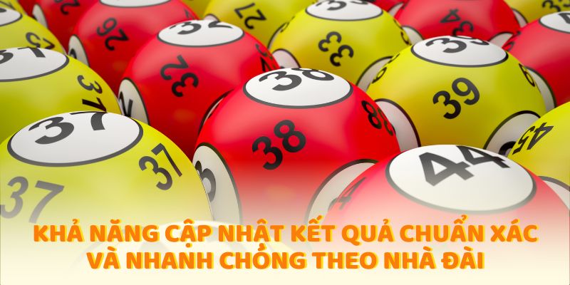 Khả năng cập nhật kết quả xổ số cần thơ chuẩn xác và nhanh chóng theo nhà đài