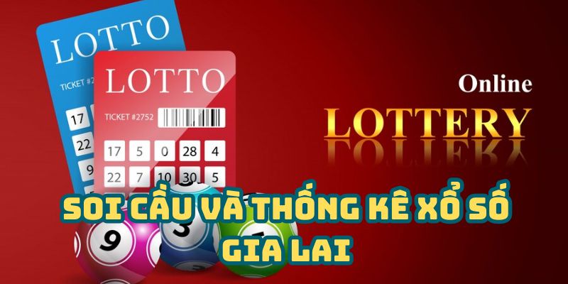 Soi cầu và thống kê xổ số Gia Lai